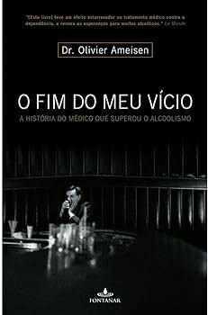 Olivier Ameisen - O fim do meu vício