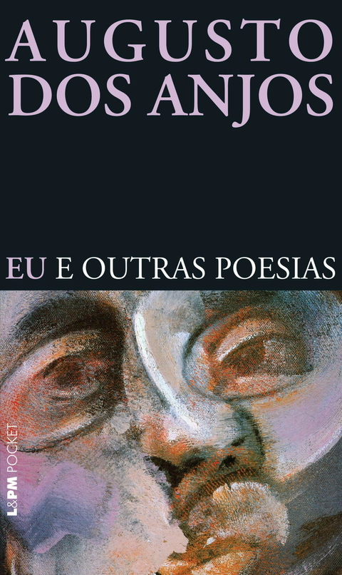 Augusto dos Anjos - Eu e outras poesias