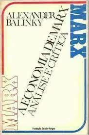 Alexander Balinky - A economia de Marx análise crítica