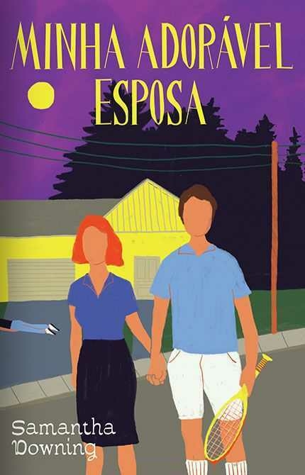 Samantha Downing - Minha adorável esposa