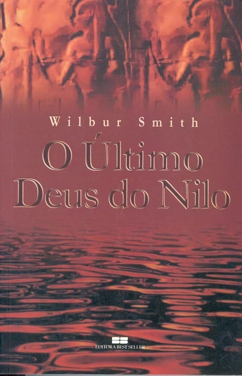 Wilbur Smith - O ultimo Deus do Nilo