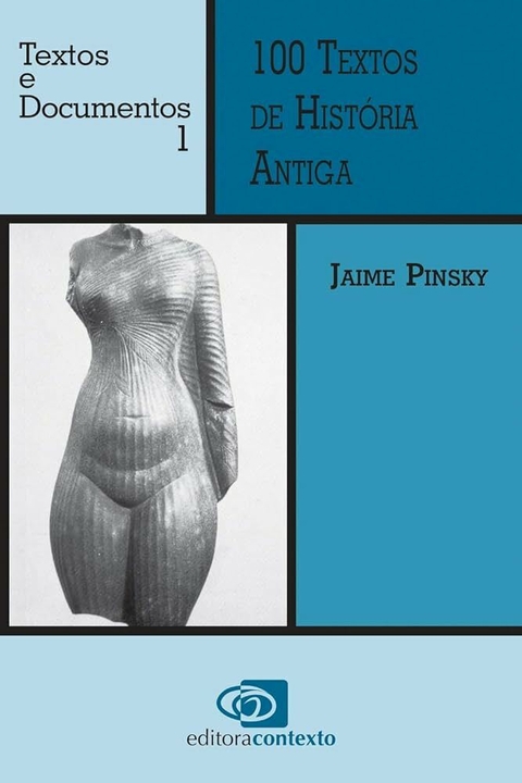 Jaime Pinsky - 100 textos de história antiga