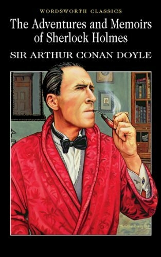 Arthur Conan Doyle - The adventures and memoirs of Sherlock Holmes