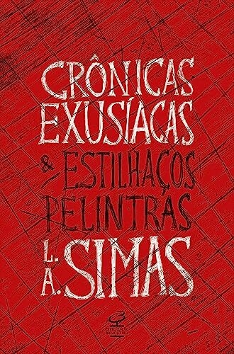 Luiz Antonio Simas - Crônicas exusíacas e estilhaços pelintras
