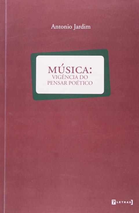 Antonio Jardim - Música: vigência do pensar poético