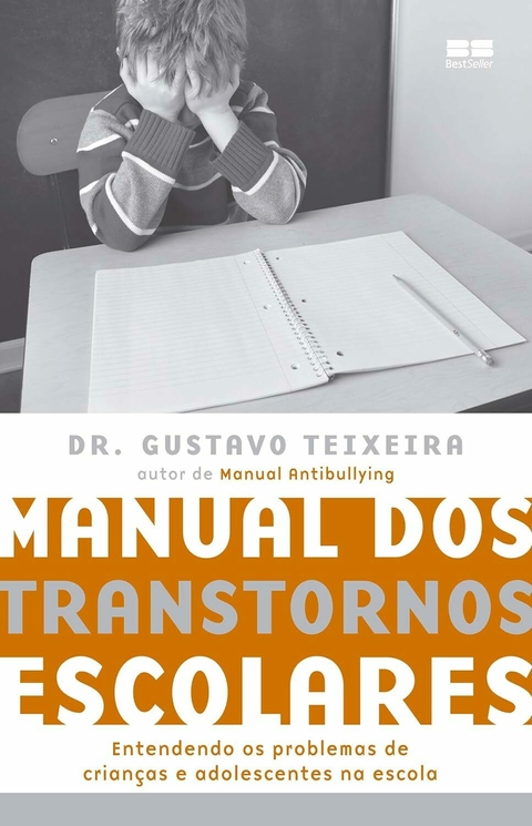 Gustavo Teixeira - Manual dos transtornos escolares