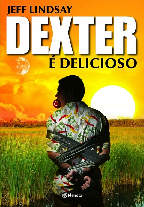 Jeff Lindsay - Dexter é delicioso