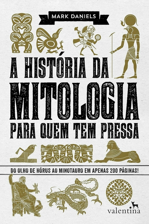 Mark Daniels - A história da Mitologia para quem tem pressa