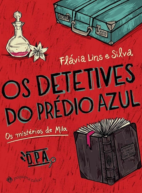 Flávia Lins e Silva - Os detetives do prédio azul - Os mistérios de Mila