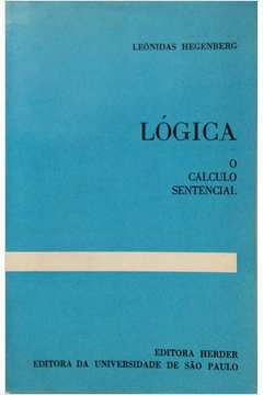 Leônidas Hegenberg - Lógica o calculo de predicados