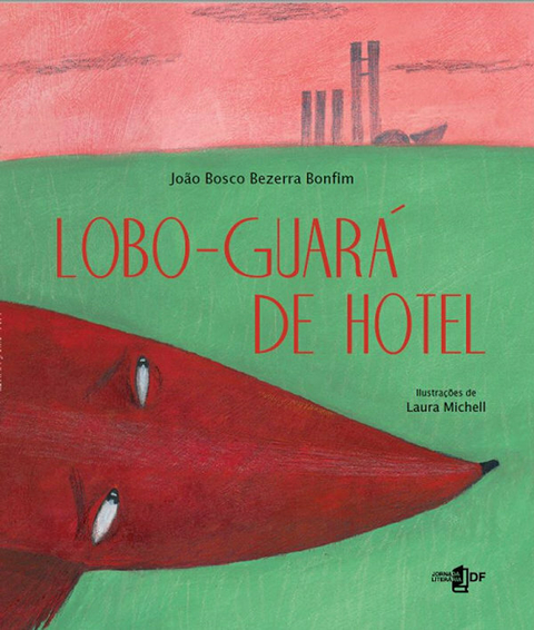 João Bosco Bezerra Bonfim - Lobo-guará de hotel