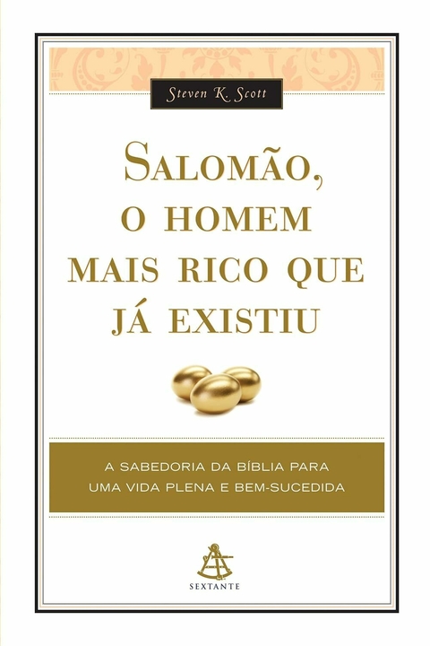 Steven K. Scott - Salomão, o homem mais rico que já existiu