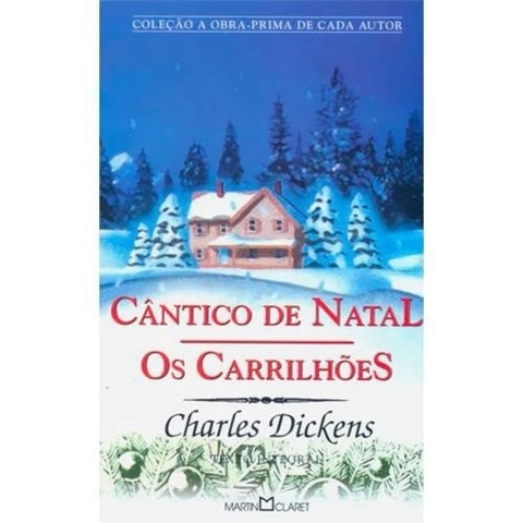 Charles Dickens - Cântico de Natal e Os carrilhões