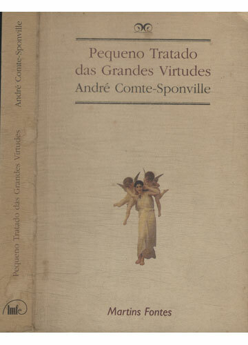 André Comte-Sponville - Pequeno tratado das grandes virtudes