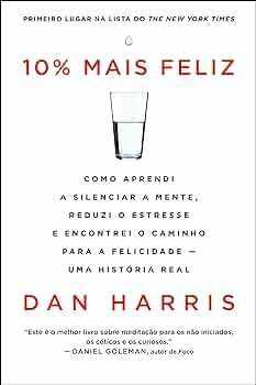 Dan Harris - 10% mais feliz