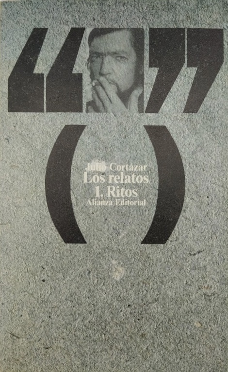 Julio Cortázar - Los relatos 1 ritos