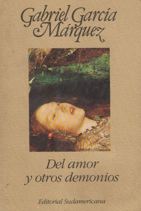 Gabriel García Márquez - Del amor y otros demonios
