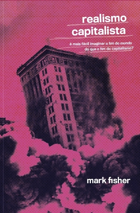 Mark Fisher - Realismo capitalista