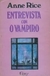 Anne Rice - Entrevista com vampiro