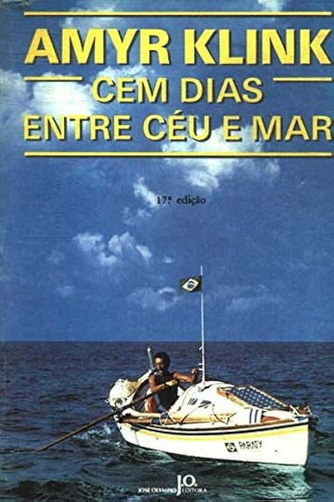 Amyr Klink - Cem dias entre o céu e o mar