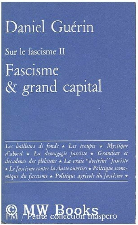 Daniel Guérin - Fascisme et grand capital