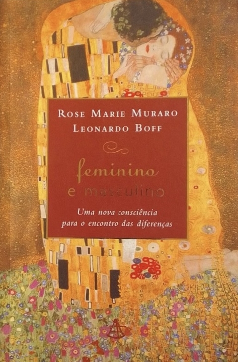 Rose Marie Muraro e Leonardo Boff - Feminino e masculino