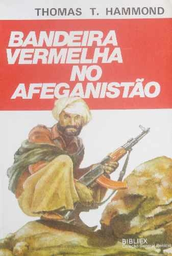Thomas T. Hammond - Bandeira vermelha no Afeganistão