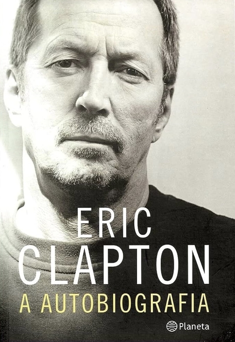 Eric Clapton - A autobiografia