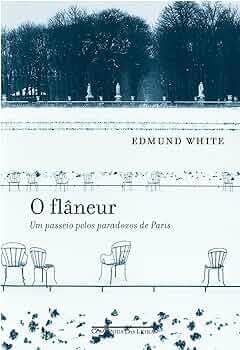 Edmund White - O flaneur