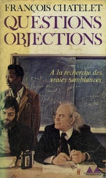 François Chatelet - Questions objections