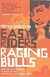 Peter Biskind - Easy riders raging bulls