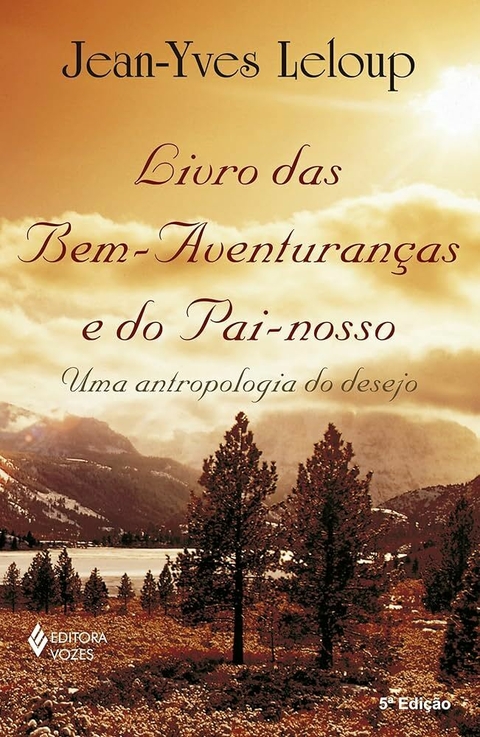 Jean-Yves Leloup - Livro das bem-aventuranças e do Pai-nosso