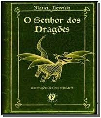 Glaucia Lewicki - O senhor dos dragões