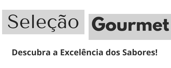Seleção Gourmet