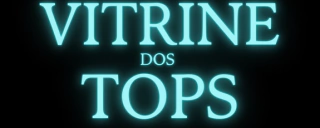 VITRINE DOS TOPS