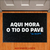 CAPACHO - AQUI MORA O TIO DO PAVÊ
