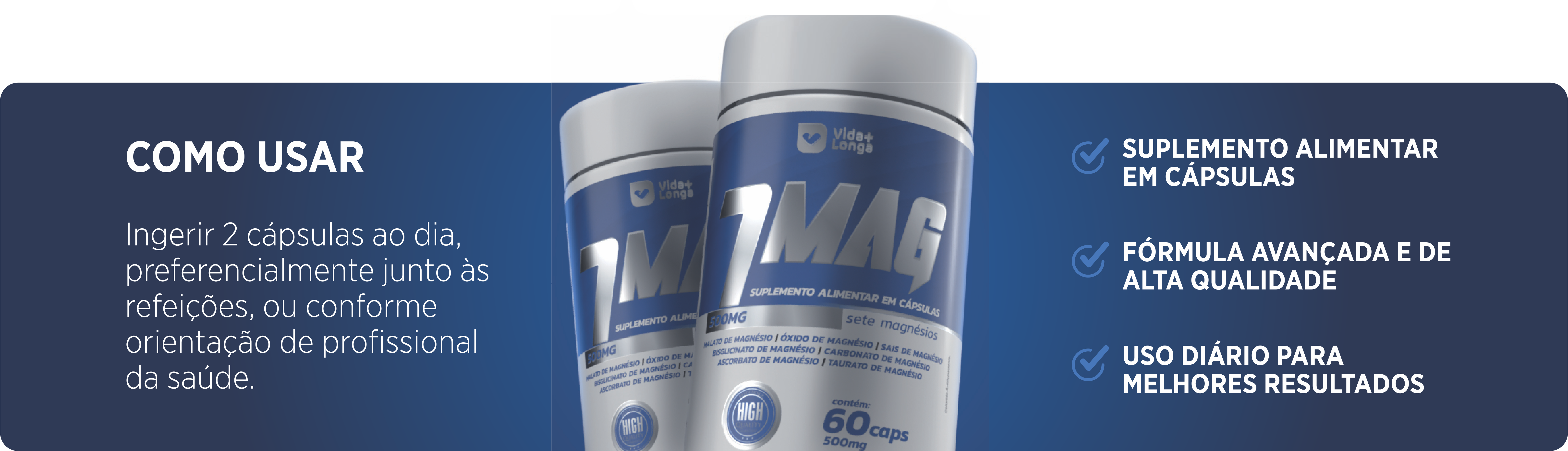 7 MAG Vida + Longa — como usar e destaques
