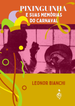 PIXINGUINHA E SUAS MEMÓRIAS DO CARNAVAL na internet