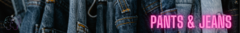 Banner de la categoría Pants & Jeans