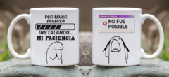 2 Tazas de cerámica "Por favor aguarde, instalando paciencia"