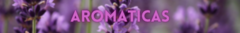 Banner de la categoría LINEA PREMIUM AROMATICAS