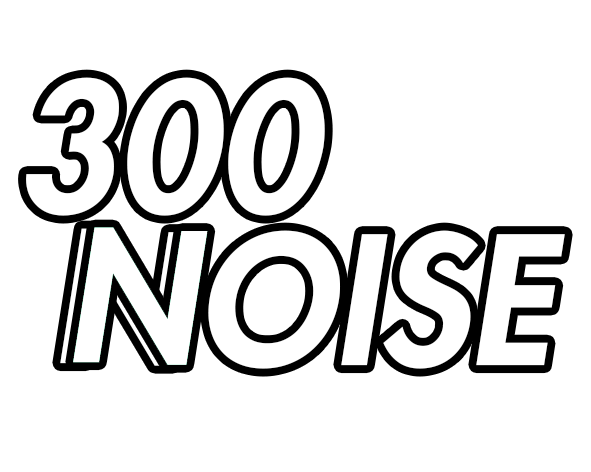300noise