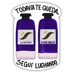Sticker - Todavía te queda, seguí luchando