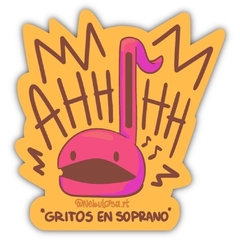 Sticker Vinilo - gritos en soprano