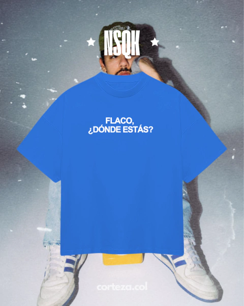 FLACO ¿DONDE ESTAS? - NSQK - comprar en línea