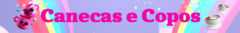 Banner da categoria Canecas e Copos
