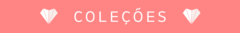 Banner da categoria Coleções