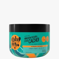 Máscara Ninguém segura esse cacho! 300g Oh My! Nutrição e Definição
