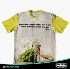Camisetas Eucaristia - QUEM COME DO MEU CORPO E BEBE DO MEU SANGUE