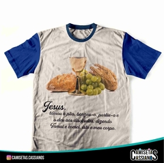 Camiseta Eucaristia - TOMAI E COMEI, ISTO É O MEU CORPO - comprar online